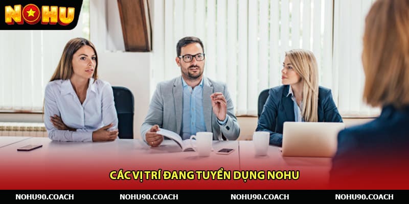 Các vị trí đang tuyển dụng Nohu