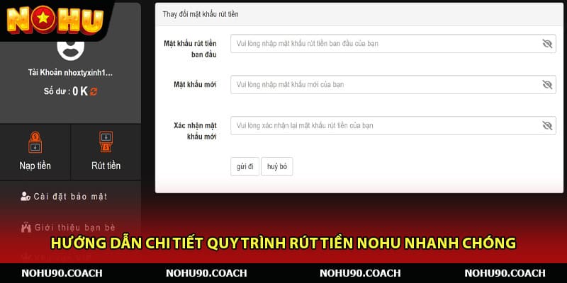 Hướng dẫn chi tiết quy trình rút tiền Nohu nhanh chóng